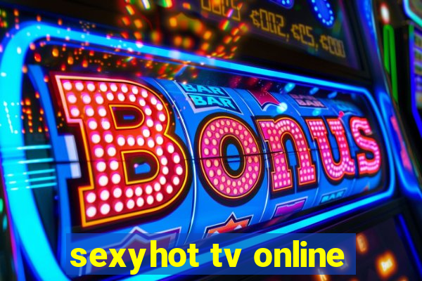 sexyhot tv online